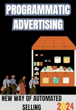 Breakthrough Programmatic Advertising | How ordinary entrepreneurs are ...