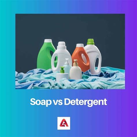 Soap vs Detergent: Difference and Comparison