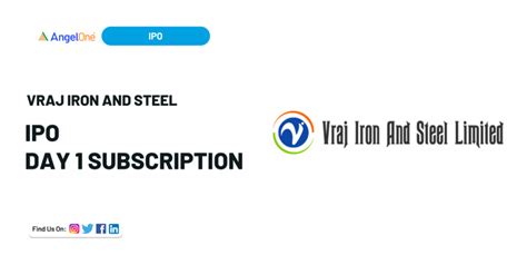 Vraj Iron and Steel IPO Day 1 Subscription | Angel One