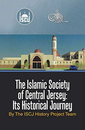 The Islamic Society of Central Jersey: Its Historical Journey eBook ...