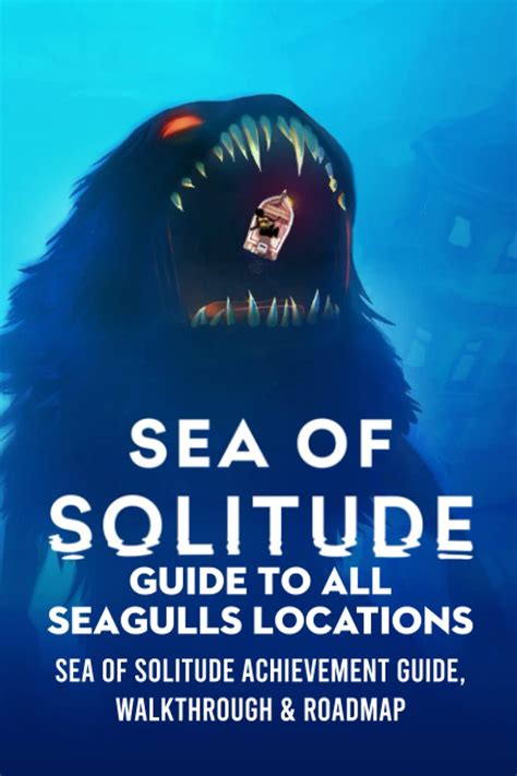 Buy Sea of Solitude Guide to All Seagulls Locations: Sea of Solitude ...