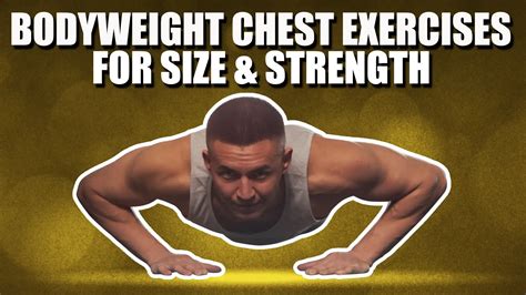 9 Bodyweight Chest Exercises For Ultimate Pec Growth