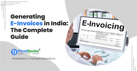 Generating E-Invoices in India: The Complete Guide