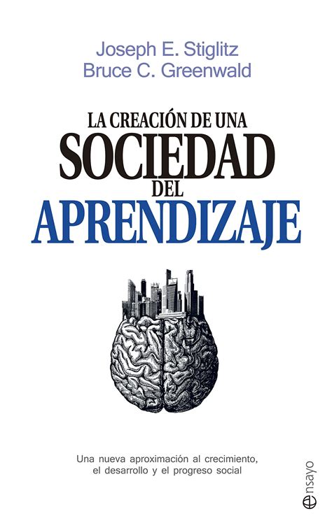 Buy La creación de una sociedad del aprendizaje: Una nueva aproximación ...