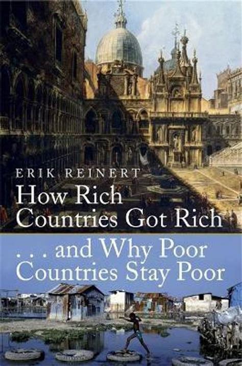 How Rich Countries Got Rich and Why Poor Countries Stay Poor: Buy How ...