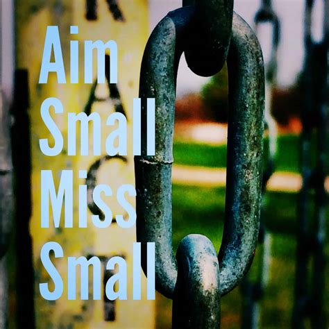 Just the Tip - Aim Small, Miss Small