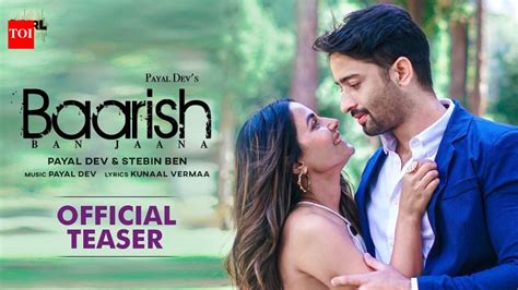 Watch Latest Hindi Song Teaser 'Baarish Ban Jaana' Sung By Payal Dev ...
