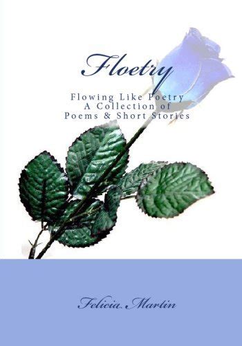 Floetry-flowing like poetry eBook : Felicia Martin: Amazon.in: Kindle Store