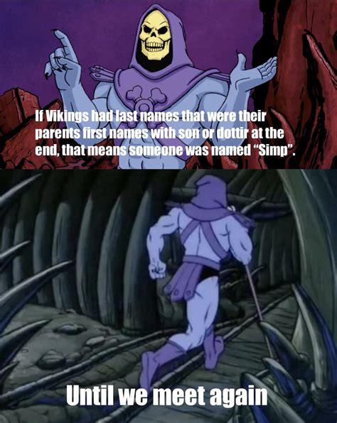 HEYYEYAAEYAAAEYAEYAA(he-man memes)