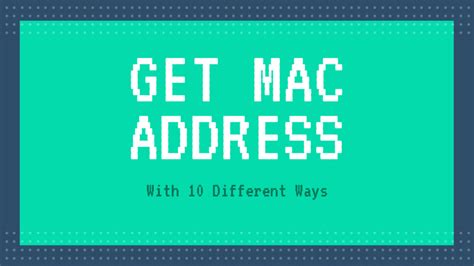 How to get the MAC Address – 10 Different Methods – Kali Linux – Yeah Hub