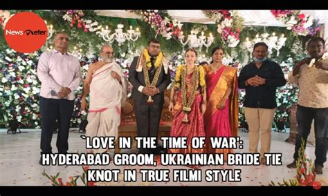 `Love in the time of war': Hyderabad groom, Ukrainian bride tie knot in ...
