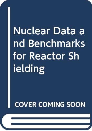 Nuclear Data and Benchmarks for Reactor Shielding : Organization for ...