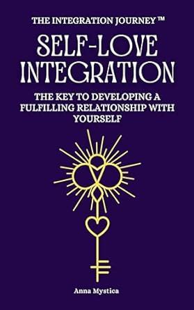 Self-Love Integration: The Key to Developing a Fulfilling Relationship ...