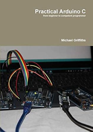 Buy Practical Arduino C Book Online at Low Prices in India | Practical ...