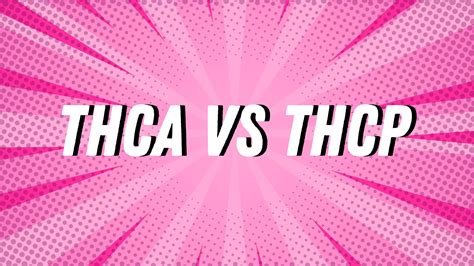 THCP Vs. THCA: Exploring The Difference Between These Cannabinoids - Slyng