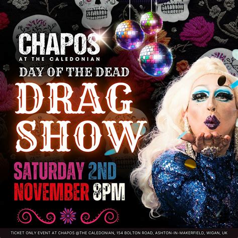 Day of The Dead Drag Show, Chapo’s at The Caledonian, Ashton-in ...