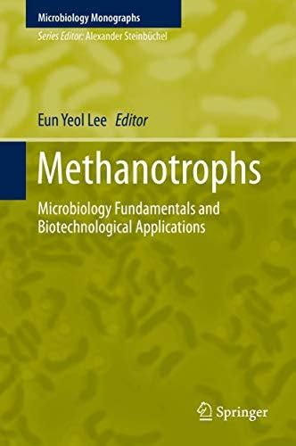 Buy Methanotrophs: Microbiology Fundamentals and Biotechnological ...