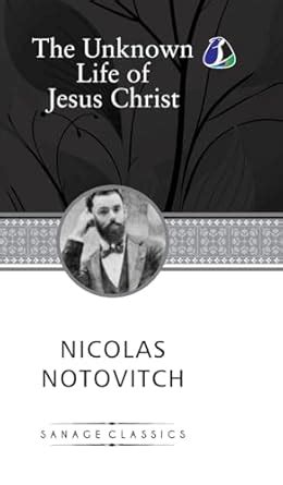 The Unknown Life of Jesus Christ : Nicolas Notovitch: Amazon.in: Books