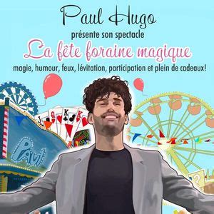 LA FETE FORAINE MAGIQUE De Paul Hugo, 15 boulevard Louis Chartoire ...