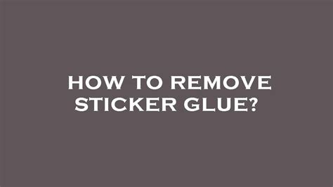 Image result for How Remove Sticker Glue