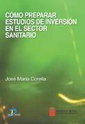 Buy Como preparar estudios de inversion en el sector sanitario/ How to ...