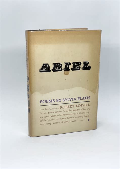 Ariel: Poems (First Edition) by Sylvia Plath (author); Robert Lowell ...