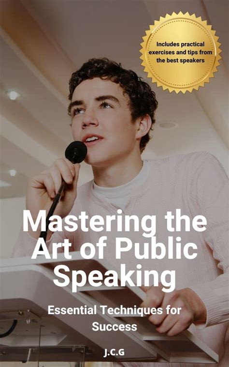 Mastering the Art of Public Speaking: Essential Techniques for Success ...