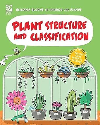 Plant Structure and Classification (Building Blocks of Animals and ...
