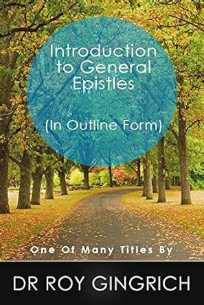 Introduction to the General Epistles (The Bible in Outline Form) eBook ...