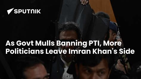 As Govt Mulls Banning PTI, More Politicians Leave Imran Khan's Side