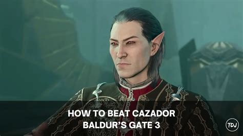 Baldur's Gate 3 - How to Beat Cazador - The Daily Juice
