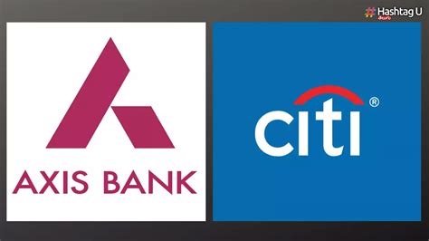 Axis Bank: యాక్సిస్ బ్యాంక్ లో సిటీ బ్యాంక్ విలీనం.. కస్టమర్ల డౌట్స్ ...