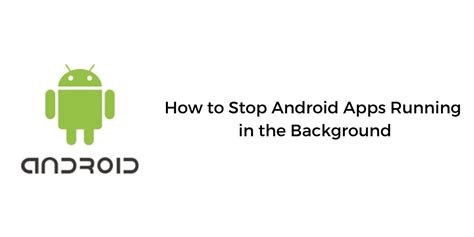 How To Stop Android Apps Running In The Background! | Cashify Blog