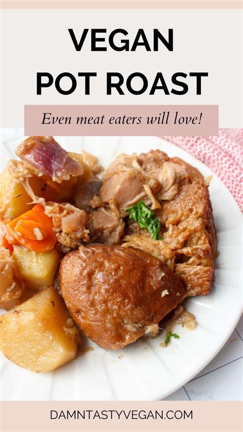 Vegan pot roast (seitan & jackfruit) - Damn Tasty Vegan