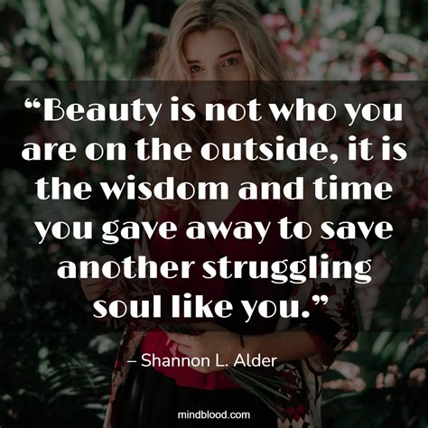 Quotes About Being Beautiful Inside and Out (Top 16) - Mind Blood