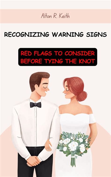 RECOGNIZING WARNING SIGNS: RED FLAGS TO CONSIDER BEFORE TYING THE KNOT ...