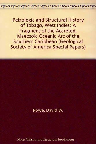 Buy Petrologic and Structural History of Tobago, West Indies: A ...