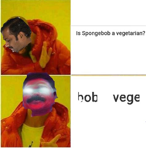 Show Bob And Vagene Meme - Captions Quotes