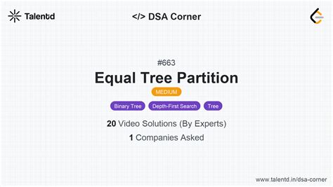 663. Equal Tree Partition - Medium | DSA Corner | Talentd