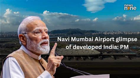 PM Modi inaugurates Navi Mumbai International Airport, Mumbai Metro ...