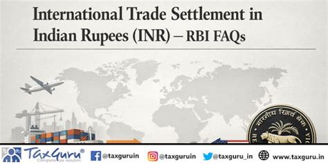 International Trade Settlement in Indian Rupees (INR) – RBI FAQs