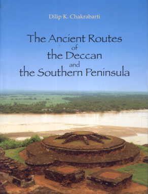 The Ancient Routes of the Deccan and the Southern Peninsula - Indian ...