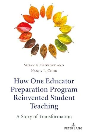 Buy How One Educator Preparation Program Reinvented Student Teaching: A ...