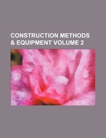 Construction Methods & Equipment Volume 2 : Amazon.in: Books