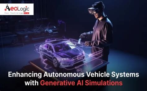 Enhancing Autonomous Vehicle Systems with Generative AI Simulations ...
