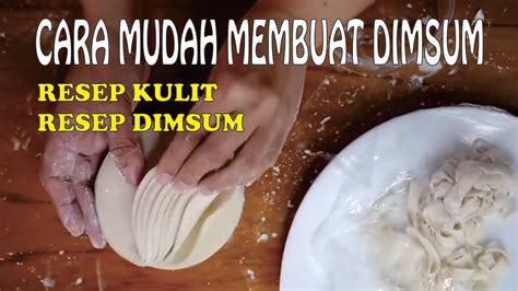 RESEP SIOMAY DIMSUM KOMPLIT DARI KULIT SAMPAI JADI   ALA  