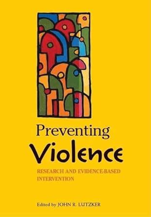 Buy Preventing Violence: Research and Evidence-based Intervention ...
