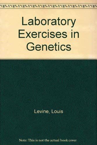 Laboratory Exercises in Genetics : Levine, Louis, Schwartz, Norman M ...