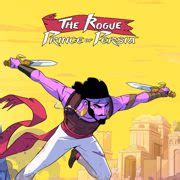 The Rogue Prince of Persia Guide : The Rogue Prince of Persia
