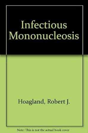 Infectious Mononucleosis : Hoagland, Robert J.: Amazon.in: Books